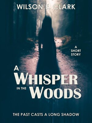 cover image of A Whisper in the Woods